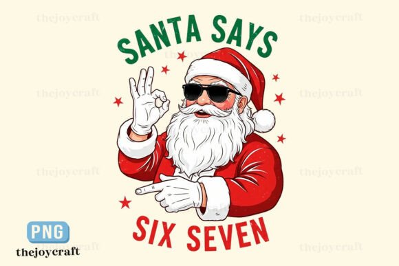 Download Santa Says Six Seven, Santa Says Six PNG - Santa Collection